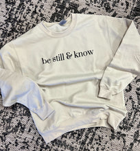 Load image into Gallery viewer, Be Still & Know Sweatshirt