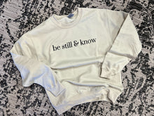 Load image into Gallery viewer, Be Still & Know Sweatshirt
