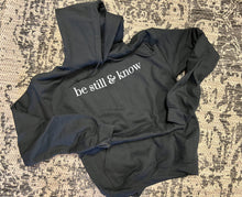 Load image into Gallery viewer, Be Still & Know Sweatshirt