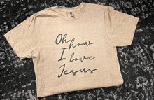 Load image into Gallery viewer, How I Love Jesus Short-Sleeve Tee