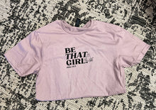 Load image into Gallery viewer, Be That Girl Short-Sleeve Tee
