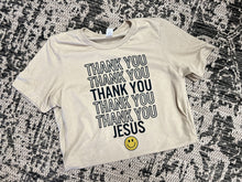 Load image into Gallery viewer, Thank You Jesus Short-Sleeve Tee
