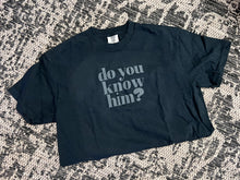 Load image into Gallery viewer, Do You Know Him? Short-Sleeve Tee

