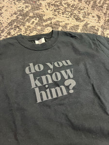 Do You Know Him? Short-Sleeve Tee