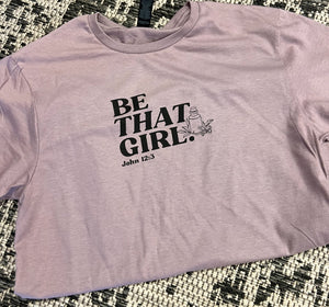 Be That Girl Short-Sleeve Tee