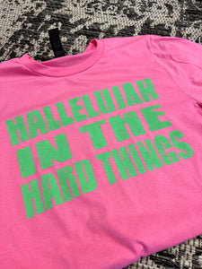 Hallelujah in the Hard Things Short-Sleeve Tee