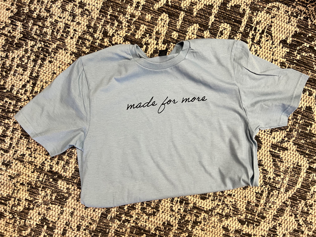 Made For More Short-Sleeve Tee