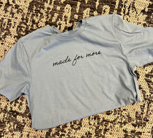 Load image into Gallery viewer, Made For More Short-Sleeve Tee
