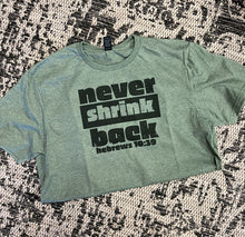 Load image into Gallery viewer, Never Shrink Back Short-Sleeve Tee
