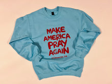 Load image into Gallery viewer, Make America Pray Again Sweatshirt
