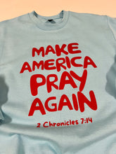 Load image into Gallery viewer, Make America Pray Again Sweatshirt
