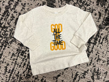 Load image into Gallery viewer, God Is Good Sweatshirt
