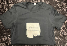 Load image into Gallery viewer, Today Ain&#39;t Quitting Day Short-Sleeve Tee
