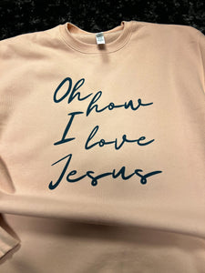 How I Love Jesus Crewneck Sweatshirt