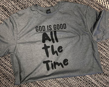 Load image into Gallery viewer, God Is Good All The Time Short-Sleeve Tee
