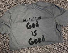Load image into Gallery viewer, God Is Good All The Time Short-Sleeve Tee
