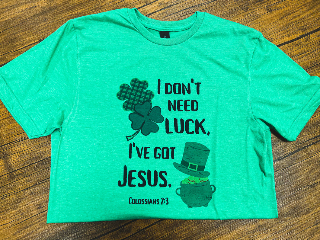 St. Patrick's Day (I've Got Jesus) Short-Sleeve Tee