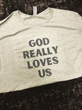 Load image into Gallery viewer, God Really Loves Us Short-Sleeve Tee
