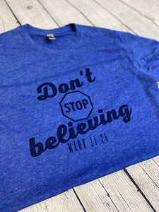 Don't Stop Believing Short-Sleeve Tee