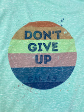 Load image into Gallery viewer, Don't Give Up Tank Top
